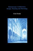 Romanesque Architecture: Design, Meaning and Metrology 0907132898 Book Cover