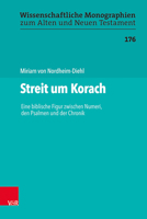 Streit Um Korach: Eine Biblische Figur Zwischen Numeri, Den Psalmen Und Der Chronik 3525560877 Book Cover