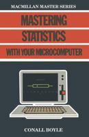 Mastering Statistics with Your Microcomputer 0333391721 Book Cover