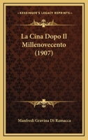 La Cina Dopo Il Millenovecento: Di Manfredi Gravina Di Ramacca... 1160129770 Book Cover