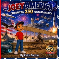 Joey America: Celebrating 250 Years of America B0H79T3762 Book Cover