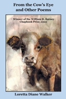 From The Cow's Eye and Other Poems: Winner of the FWPS William D. Barney Chapbook Prize, 2021 B0997XFYFN Book Cover