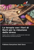 La terapia con i fiori di Bach per la riduzione dello stress (Italian Edition) 6207935578 Book Cover
