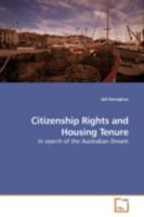 Citizenship Rights and Housing Tenure: In search of the Australian Dream 3639184300 Book Cover