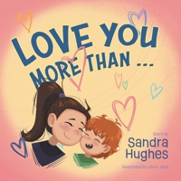 Love You More Than... 1038352568 Book Cover
