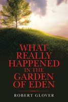 What Really Happened in The Garden of Eden 166555116X Book Cover