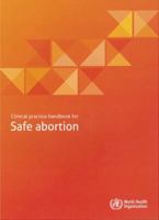 Clinical Practice Handbook for Safe Abortion 9241548711 Book Cover