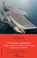 L'énigme chinoise: Stratégie, puissance et influence de la Chine depuis la Guerre froide (Inter-National) (French Edition) 2343119295 Book Cover