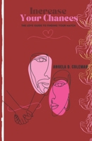 Increase Your Chances! The Love Guide to Finding Your Match 0991656504 Book Cover