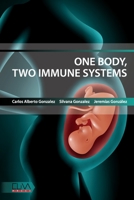 One body, two immune systems 9975341799 Book Cover