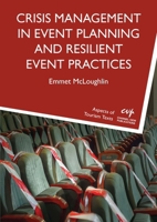 Crisis Management in Event Planning and Resilient Event Practices (Aspects of Tourism Texts, 8) 1845419502 Book Cover