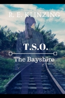 The Bayshire (T.S.O.) 1737304333 Book Cover