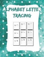 Alphabet Letter Tracing: 3 Alphabet Letter Tracing Worksheets B08SNV3HHF Book Cover