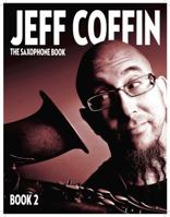 The Saxophone Book: Book 2 0998073911 Book Cover
