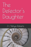 The Defector's Daughter B0BT6BW72Z Book Cover
