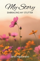 My Story: Embracing My Stutter 1039164056 Book Cover