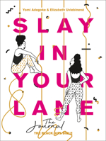 Slay In Your Lane: The Journal 0008342601 Book Cover