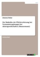 Die Ma�st�be der Pflichtverletzung bei Vorstandsverg�tungen bei Aktiengesellschaften (Mannesmann) 3656636354 Book Cover