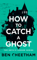 How To Catch A Ghost 1036709973 Book Cover