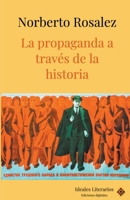 La propaganda a través de la historia 1778147828 Book Cover