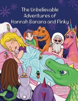 The Unbelievable Adventures of Hannah Banana and Pinky 1961459027 Book Cover