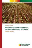 Mercado E Cadeias Produtivas No Desenvolvimento Brasileiro 3639898958 Book Cover