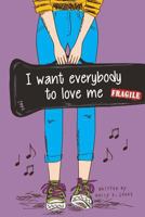 I Want Everybody To Love Me 1984059408 Book Cover