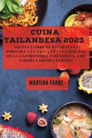 Cuina Tailandesa 2023: Aquest llibre de receptes et portarà a la taula tota la riquesa de la gastronomia tailandesa, amb sabors i aromes exòt 1783811145 Book Cover