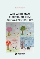 Wie wird man eigentlich zum schwarzen Schaf? (German Edition) 3384240766 Book Cover