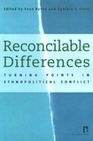 Reconcilable Differences: Turning Points in Ethnopolitical Conflict 1565491084 Book Cover