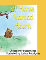 A Horse Named Acorn B09CGHNWKX Book Cover