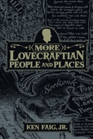 More Lovecraftian People and Places 1614984395 Book Cover