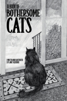 A Book of Bothersome Cats B0C92WVFKQ Book Cover