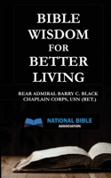 Bible Wisdom for Better Living 1698514077 Book Cover