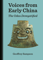 Voices from Early China: The Odes Demystified 1527552128 Book Cover