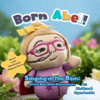 Singing in the Rain: A Little Book About Hydrocephalus 1967041768 Book Cover