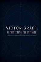 Architecting the Infinite: A manifesto for navigating latent probability spaces B0H2RKQ2DS Book Cover