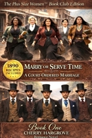 Marry or Serve Time: Court-Ordered Marriages 1970696494 Book Cover