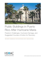 Public Buildings in Puerto Rico after Hurricane Maria : Prestorm Challenges, Hurricane Damage, and Suggested Courses of Action for Recovery 1977402933 Book Cover