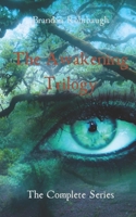 The Awakening Trilogy: The Complete Series B0BQ9J8FY7 Book Cover