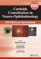Curbside Consultation in Neuro-Ophthalmology: 49 Clinical Questions 1617116378 Book Cover