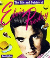 The Life and Cuisine of Elvis Presley 0517880245 Book Cover