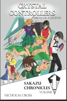 Crystal Controllers: Birth of a Legend B0849YXBV2 Book Cover