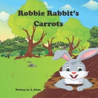 Robbie Rabbit's Carrots B096TTDPGW Book Cover