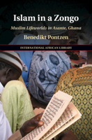 Islam in a Zongo: Muslim Lifeworlds in Asante, Ghana 1108820549 Book Cover