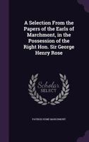 A Selection from the Papers of the Earls of Marchmont 1355006090 Book Cover