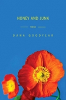 Honey and Junk: Poems 0393329038 Book Cover