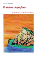 Ils étaient cinq enfants...: TOME 1: De Gibraltar jusqu'en Mandchourie (French Edition) 2322237221 Book Cover