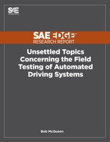 Unsettled Topics Concerning the Field Testing of Automated Driving Systems 1468601210 Book Cover