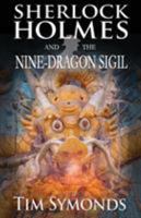Sherlock Holmes and the Nine-Dragon Sigil 1787050351 Book Cover
